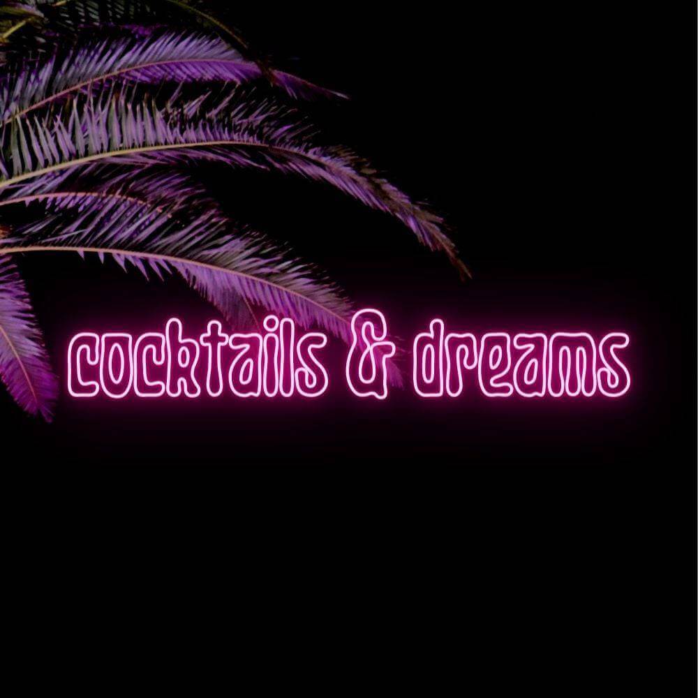 Cocktails and dreams LED Neon Sign - Made in London Club Pub Neon Signs - Planet Neon