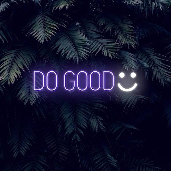 Do Good LED Neon Sign - Planet Neon